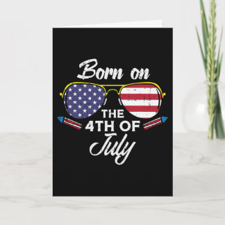 Born On The 4th Of July Sungles Fourth Birthday Pa Card