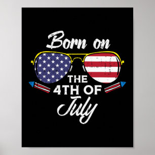 Born On The 4th Of July Sungles Fourth Birthday Pa Poster