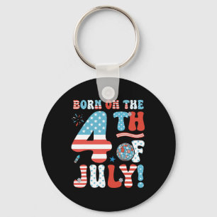 Born On The Fourth Of July 4th Of July Birthday Pa Keychain