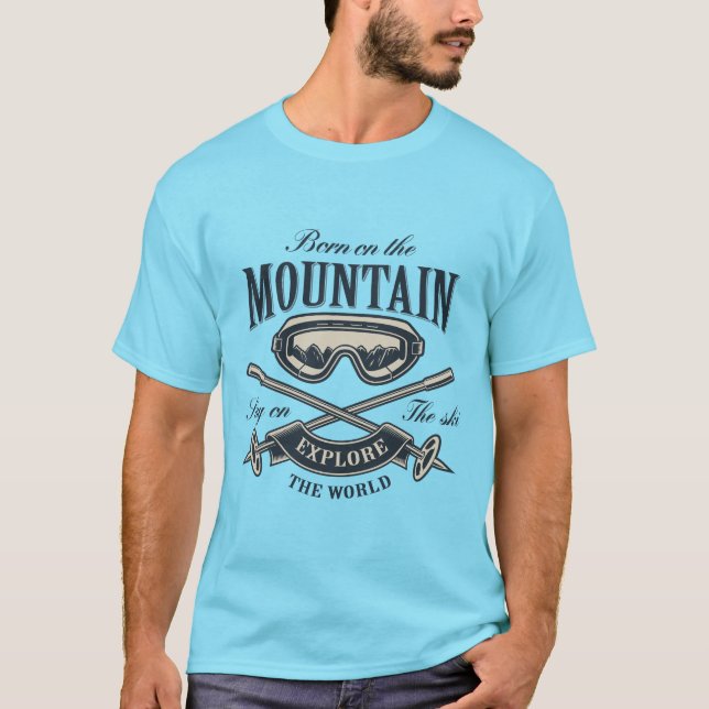 Born on the Mountain Funny Skiing Design T-Shirt (Front)