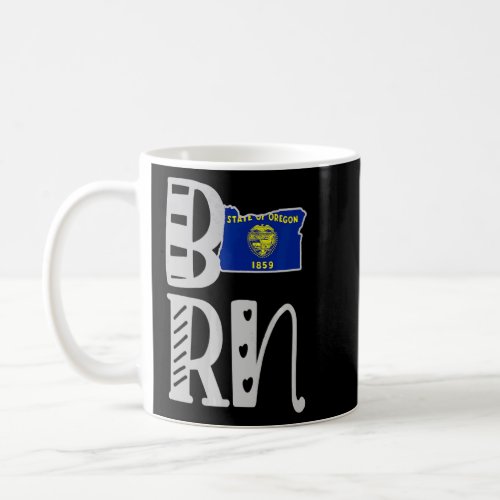 Born Oregon In Block Letters  Coffee Mug