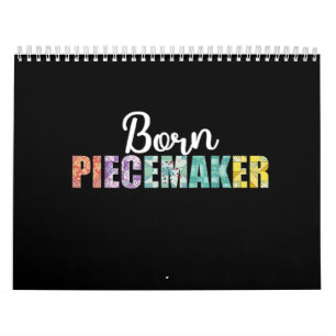 Born Piecemaker Funny Quilting Fabric Crochet Calendar