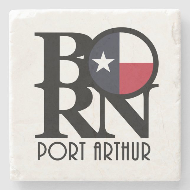 BORN Port Arthur Texas Stone Coaster (Front)