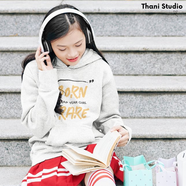 Born Rare Leap Year Girl Feb 29 Birthday  Hoodie (Creator Uploaded)