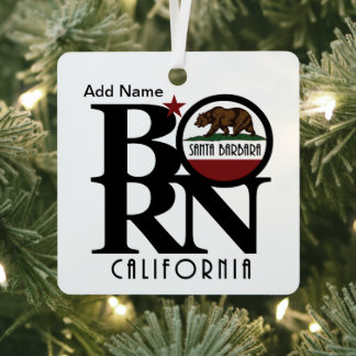 BORN Santa Barbara California Metal Ornament