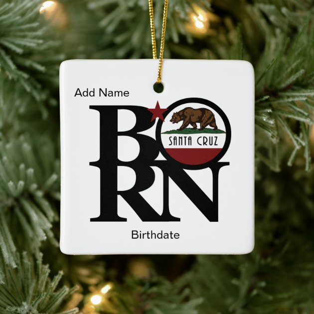 BORN Santa Cruz Custom Ornament Zazzle