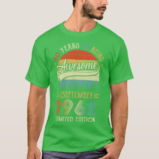 Born September 1962 60th Birthday Made In 1962 60  T-Shirt