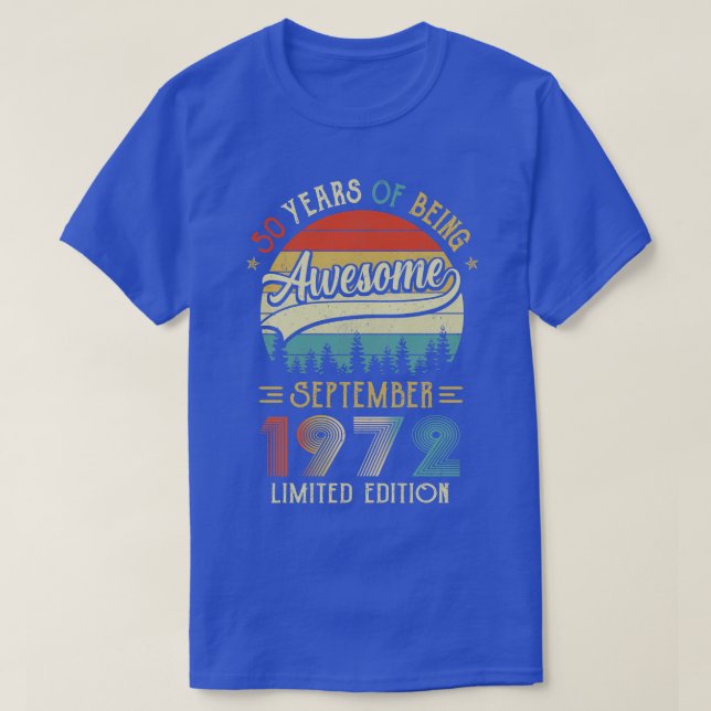 Born September 1972 50th Birthday Made In 1972 50  T-Shirt (Design Front)