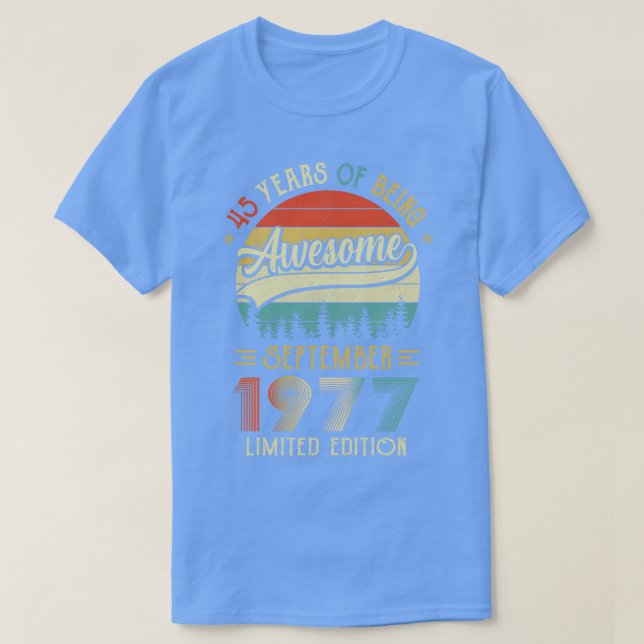 Born September 1977 45th Birthday Made In 1977 45  T-Shirt (Design Front)