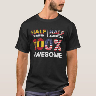 Born Spanish Spain American USA Citizenship 1 T-Shirt