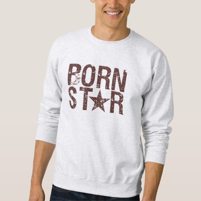 BORN STAR shirt - choose style & color (Front)