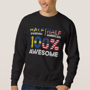 Born Swedish Sweden American USA Citizenship  2 Sweatshirt