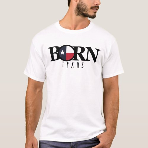 BORN Texas T_Shirt