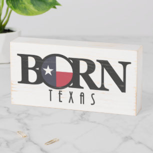 BORN Texas Wooden Box Sign