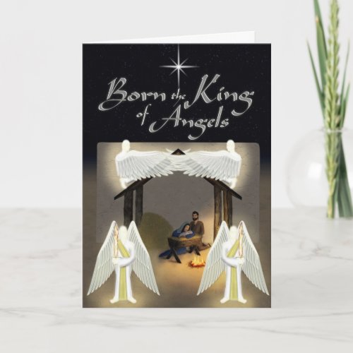 Born the King of Angels Christmas Card
