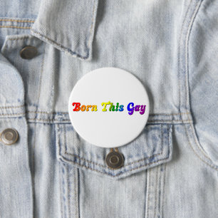 Born This Gay – Bold Rainbow LGBTQ+ Pride Button