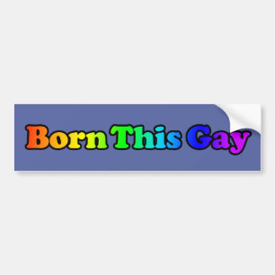 Born This Gay Bumper Sticker