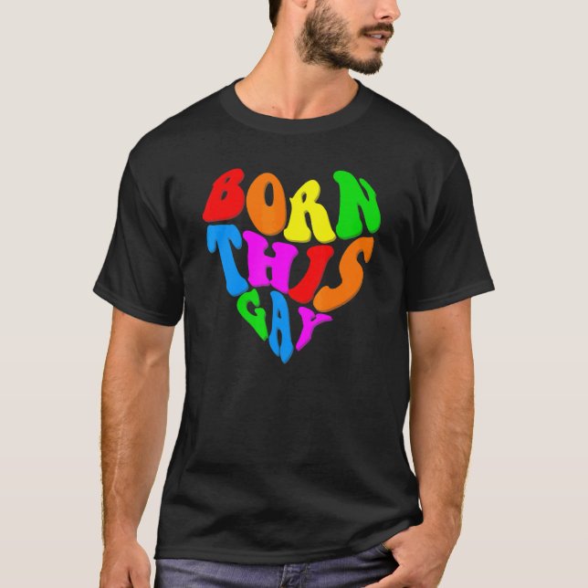 Born This Gay Heart Lgbt Pride Month Retro Groovy  T-Shirt (Front)