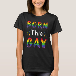 Born This Gay Pride Month Lgbtq T-Shirt