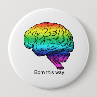 BORN THIS WAY BRAIN PINBACK BUTTON