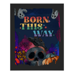 Born This Way - Halloween LGBTQIA Pride Poster
