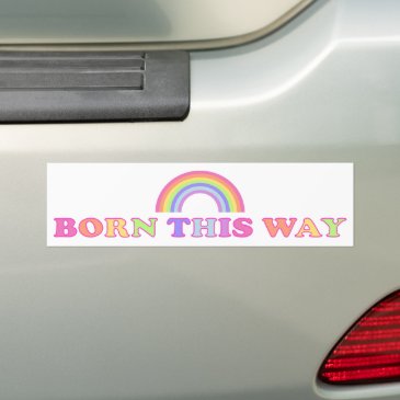 Born this Way! - LGBT / Gay Pride Rainbow