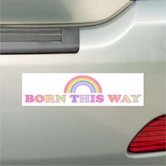 Born this Way! - LGBT / Gay Pride Rainbow