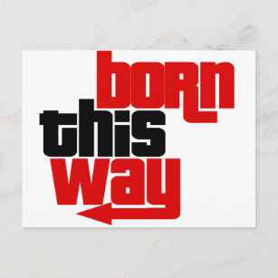 Born this way postcard