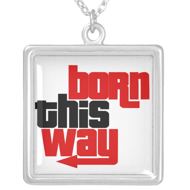 Born this way silver plated necklace (Front)