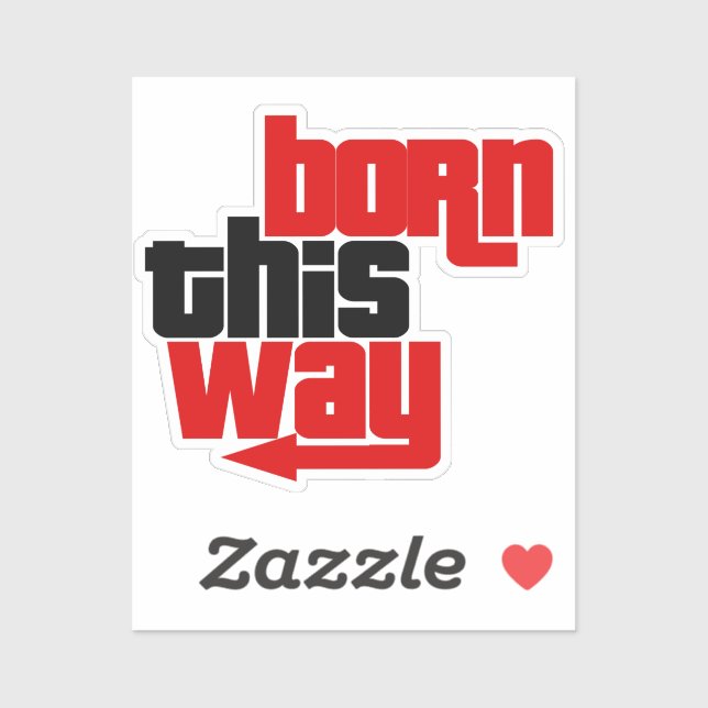 Born this way sticker (Sheet)
