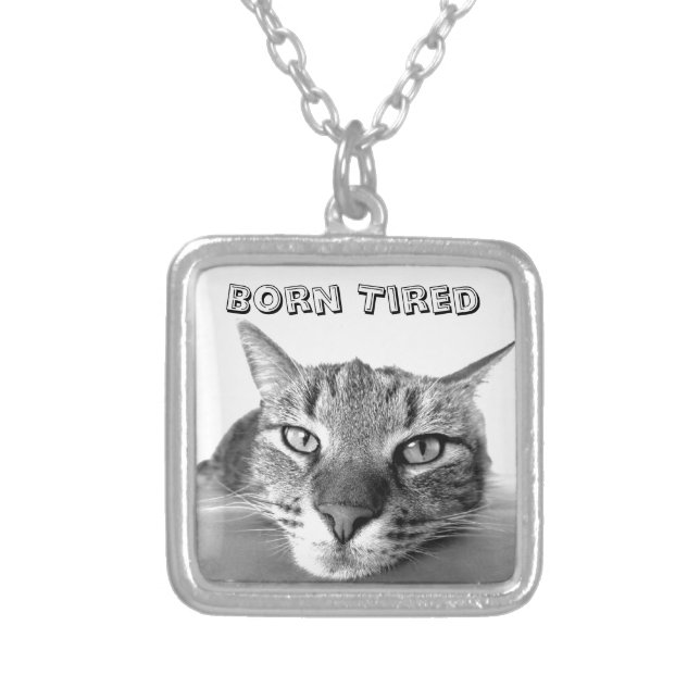 Born Tired Silver Plated Necklace (Front)