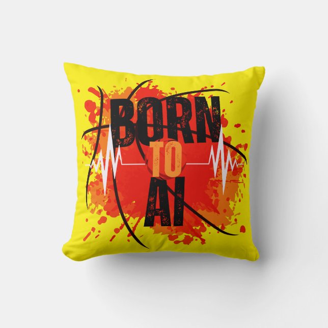 Born To AI Throw Pillow (Front)