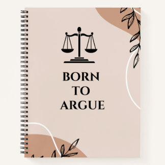 Born to Argue: A Notebook for the Future Lawyers