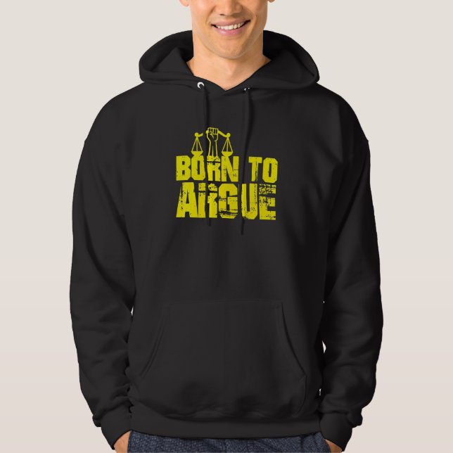Born To Argue Lawyers Law 1 Hoodie (Front)
