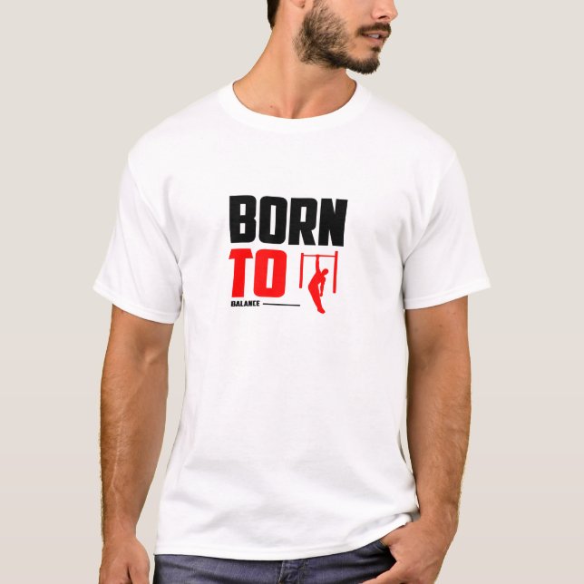 Born To Balance - Calisthenics T-Shirt (Front)
