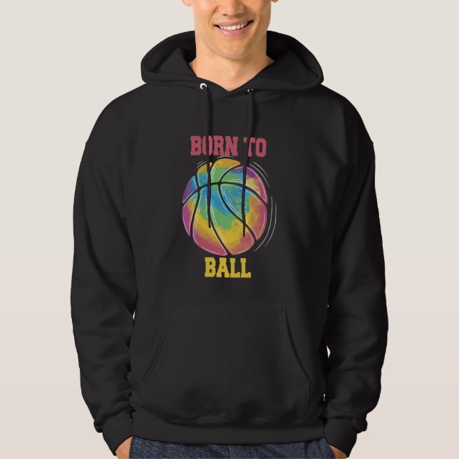 Born To Ball Basketball Slam Dunk Hoodie (Front)