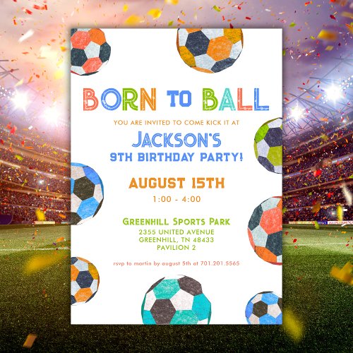 Born to Ball Colorful Soccer Birthday Invitation