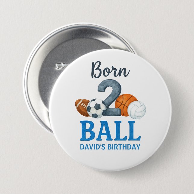 Born To Ball Sports Second Birthday  Button (Front & Back)