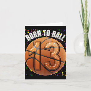 Born To Basketball 13th Birthday Teen Girls Boy Ki Card