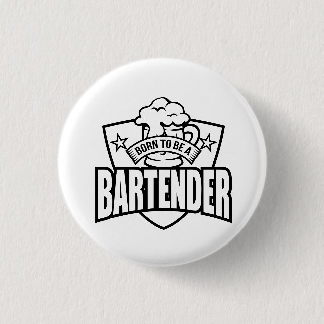 Born to be a Bartender Button (Front)