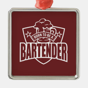 Born To be A Bartender Metal Ornament