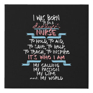 Born to Be a Dialysis Nurse Inspirational Quote Faux Canvas Print