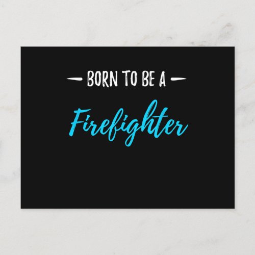 Born To Be A Firefighter Funny Gift Holiday Postcard