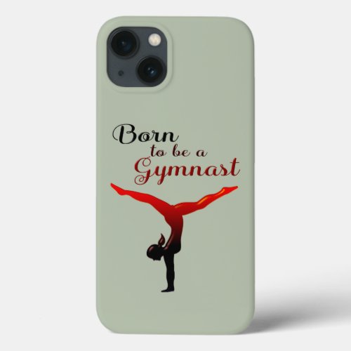 Born to be a Gymnast  iPhone 13 Case