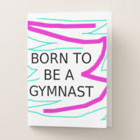 Born to be a Gymnast - Gymnastics Pocket Folder