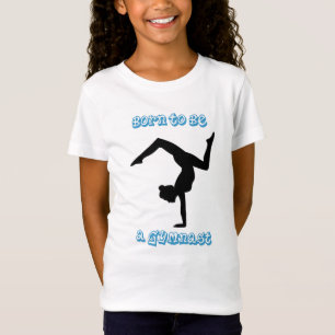Born to be a Gymnast - Gymnastics T-Shirt