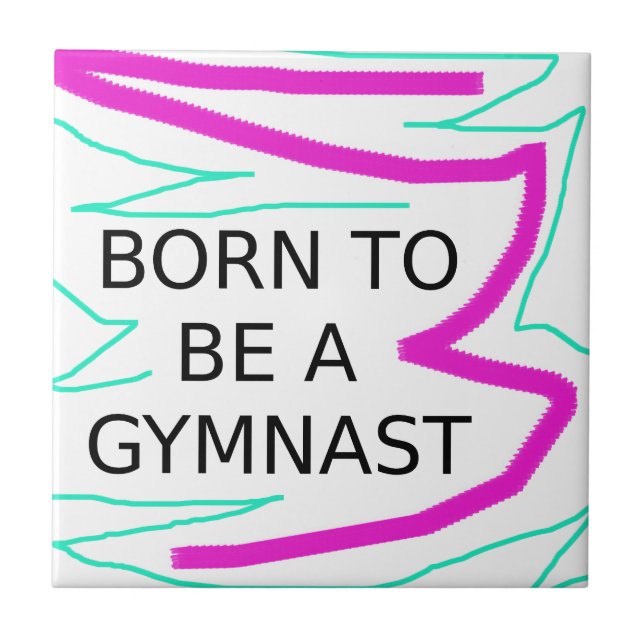 Born to be a Gymnast Tile (Front)