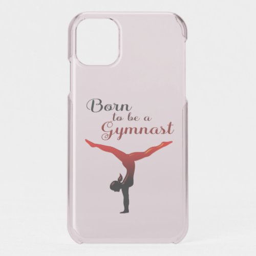 Born to be a Gymnast iPhone 11 Case
