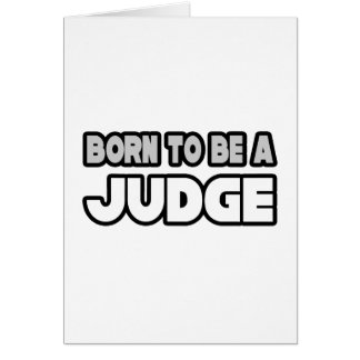 Born To Be A Judge Cards