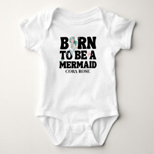 Born To Be A Mermaid Girls Baby Shower Baby Bodysuit